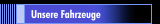 Unsere Fahrzeuge